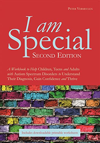 I am Special: A Workbook to Help Children, Teens and Adults with Autism Spectrum Disorders to Understand Their Diagnosis, Gain Confidence and Thrive von Jessica Kingsley Publishers